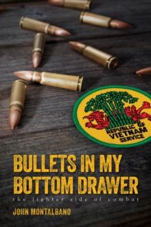 Bullets in My Bottom Drawer : lighter side of combat