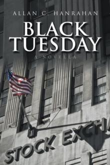 Black Tuesday : A Novella