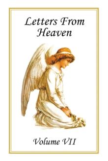 Letters from Heaven : Volume Vii