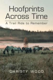 Hoofprints Across Time : A Trail Ride to Remember