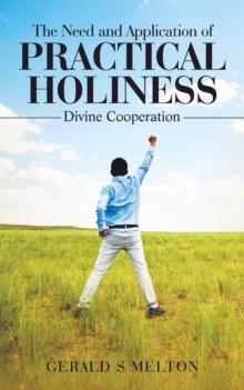 The Need and Application of Practical Holiness : Divine Cooperation