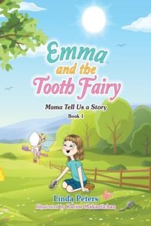 Emma and the Tooth Fairy : Mama Tell Us a Story Book 1