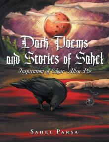 Dark Poems and Stories of Sahel : Inspiration of Edgar Allen Poe