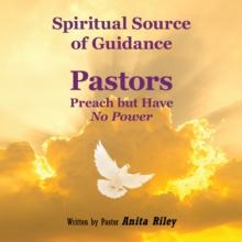 Spiritual Source of Guidance : Pastors Preach but Have No Power