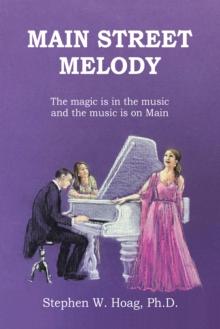 Main Street Melody : The magic is in the music and the music is on Main