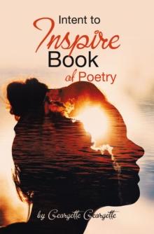 Intent to Inspire Book of Poetry