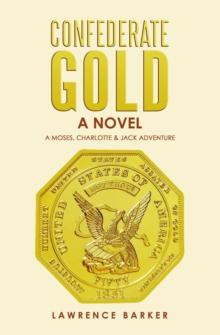 Confederate Gold : A Novel