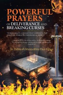 POWERFUL PRAYERS of Deliverance and  Breaking Curses : "Words create a bridge that connects the spiritual world to the physical world."