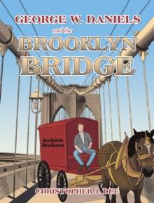 George W. Daniels and the Brooklyn Bridge