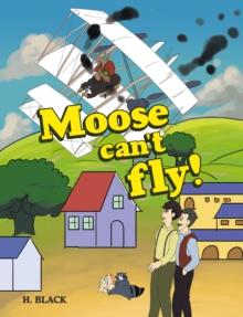 Moose can't fly!