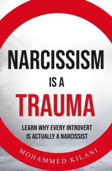 Narcissism is a Trauma : Learn Why Every Introvert is Actually a Narcissist