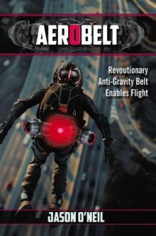 AeroBelt : Revoutionary Anti-Gravity Belt Enables Flight