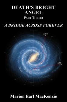 Death's Bright Angel  Part Three: A Bridge Across Forever