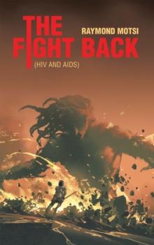 The Fight Back : (HIV and AIDS)