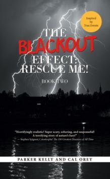 The Blackout Effect: Rescue Me! : Book Two