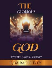 The Glorious God : My Fight Against Epilepsy