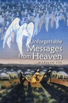 Unforgettable Messages From Heaven