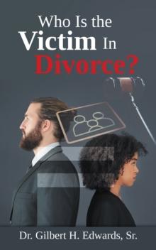 Who Is the Victim In Divorce?