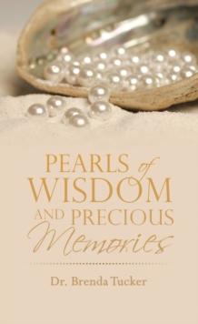 Pearls of Wisdom and Precious Memories