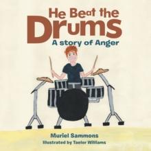 He Beat the Drums : A story of Anger