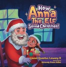 How Anna the Elf Saved Christmas