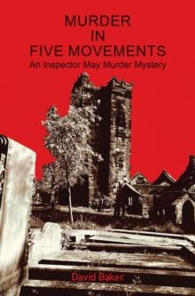 Murder in Five Movements : An Inspector May Murder Mystery