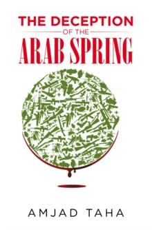 The Deception of the Arab Spring