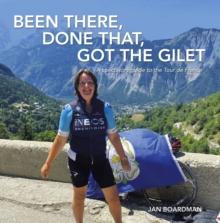 Been there, done that, got the Gilet : A spectators guide to the Tour de France