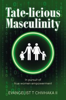 Tate-licious Masculinity : In pursuit of true women empowerment