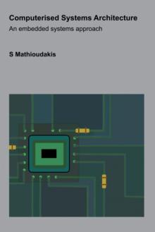 Computerised Systems Architecture : An embedded systems approach