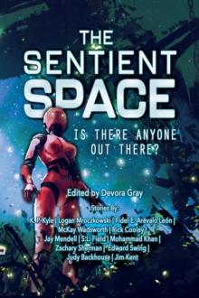 The Sentient Space - Log Entry 1 : Is There Anyone Out There?