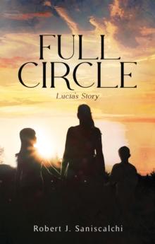 Full Circle, Lucia's Story