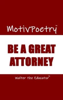 MotivPoetry : Be a Great Attorney