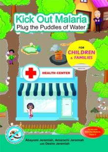 Kick Out Malaria : Plug the Puddles of Water