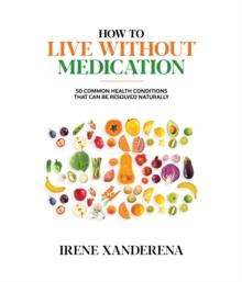 How to Live without Medication