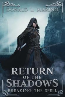 Return of the Shadows : Book Four Breaking the Spell