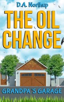 The Oil Change : Grandpa's Garage