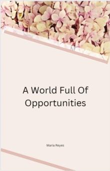 A World Full Of Opportunities