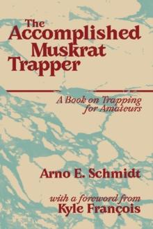 The Accomplished Muskrat Trapper