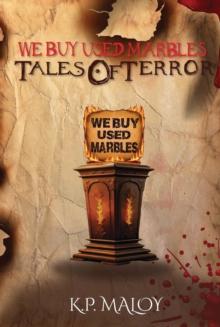 We Buy Used Marbles : Tales of Terror