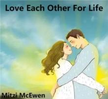 Love each other for life