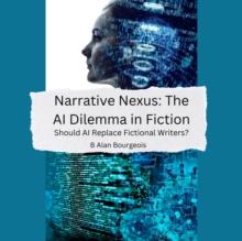 Narrative Nexus : The AI Dilemma in Fiction