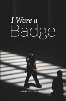 I Wore A Badge