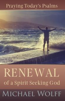 Praying Today's Psalms : Renewal of a Spirit Seeking God