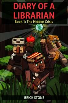 Diary of a Librarian Book 1 : The Hidden Crisis