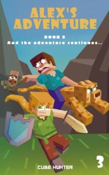 Alex's Adventure Book 3 : And the Adventure Continues