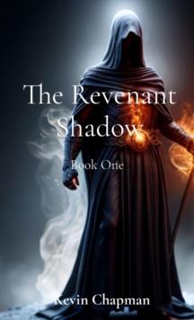 The Revenant Shadow : Book One