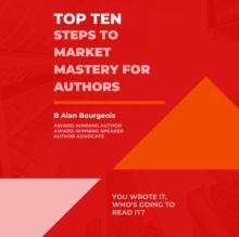 Top Ten Steps to Market Mastery for Authors