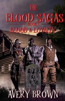 The Blood Sagas  Blood & Loyalty