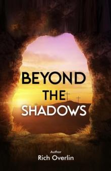 Beyond the Shadows